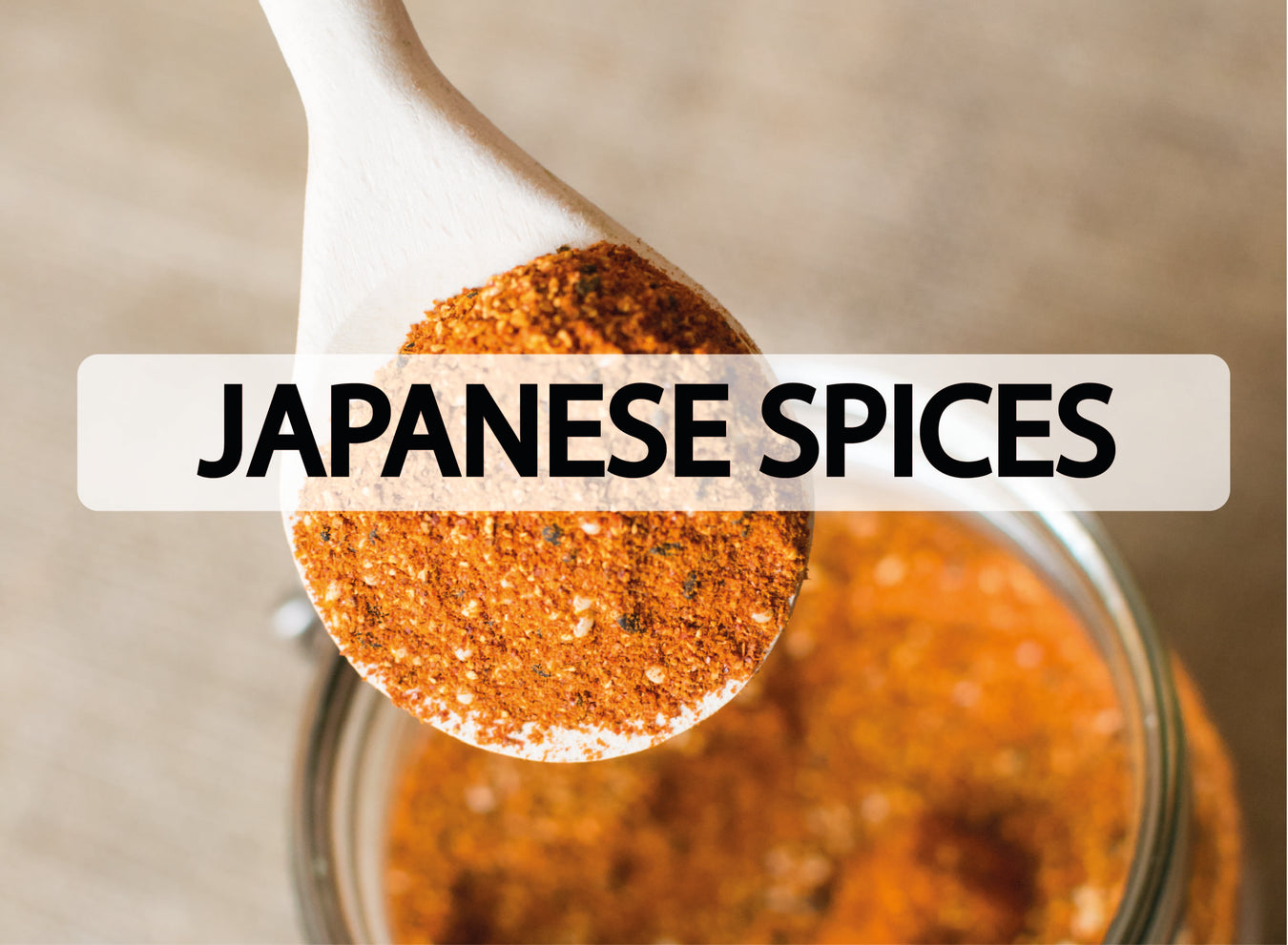 JAPANESE SPICES / SEASONINGS