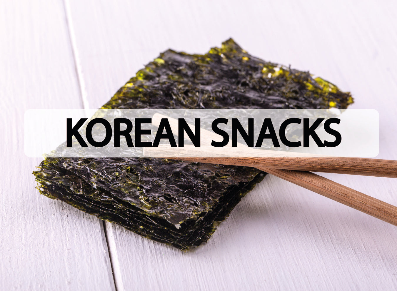 KOREAN SNACKS