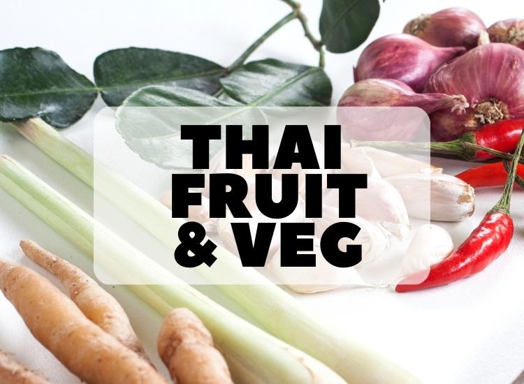 FRESH THAI FRUIT & VEGETABLES